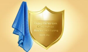 Chứng Chỉ Vệ Sinh Công Nghiệp: Tấm Khiên Vàng Bảo Vệ Chất Lượng Dịch Vụ